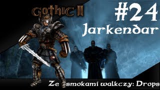 Zagrajmy w Gothic II Noc Kruka #24 Rozdział 2 - Jarkendar [Let`s Play]