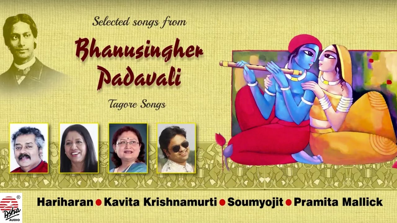 Selected songs from Bhanusingher Padavali  Hariharan Kavita Soumyojit Pramita Mallick