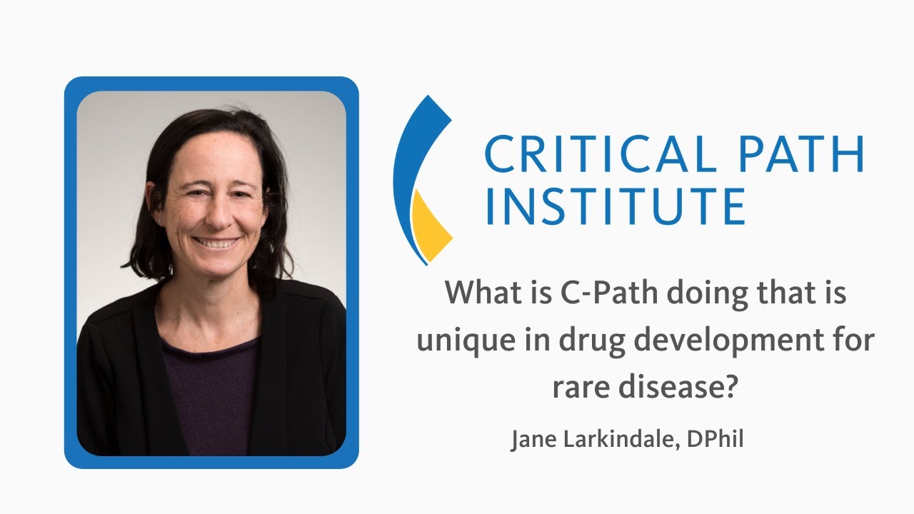 Jane Larkindale - What is C-Path doing that is unique in drug development for rare disease?