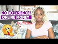 NO EXPERIENCE |HOW TO MAKE MONEY ONLINE