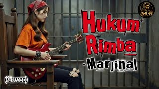 Hukum Rimba  Marjinal  Rock Cover  jpr 99 