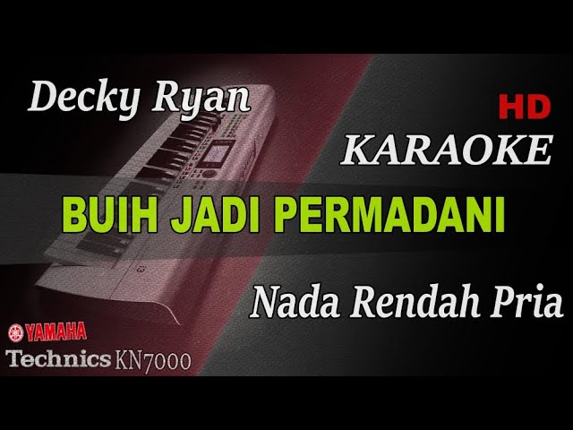 BUIH JADI PERMADANI EXISTS - DECKY RYAN ( NADA RENDAH PRIA ) || KARAOKE KN7000 class=