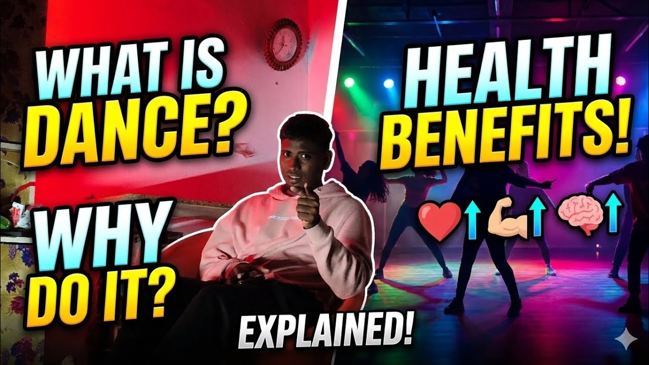 WHAT IS DANCE ? DEFINITION, PURPOSE & HEALTH BENIFITS EXPLAINED 💥❤️💪||