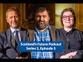 Scotland's Future Podcast - Series 2 Episode 3 - University of St Andrews
