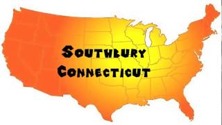 How to Say or Pronounce USA Cities — Southbury, Connecticut