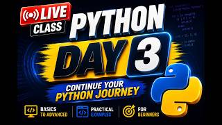 Python Day 3 LIVE: Loops, Conditions & Data Structures | Python Course for Beginners | Hindi 2026