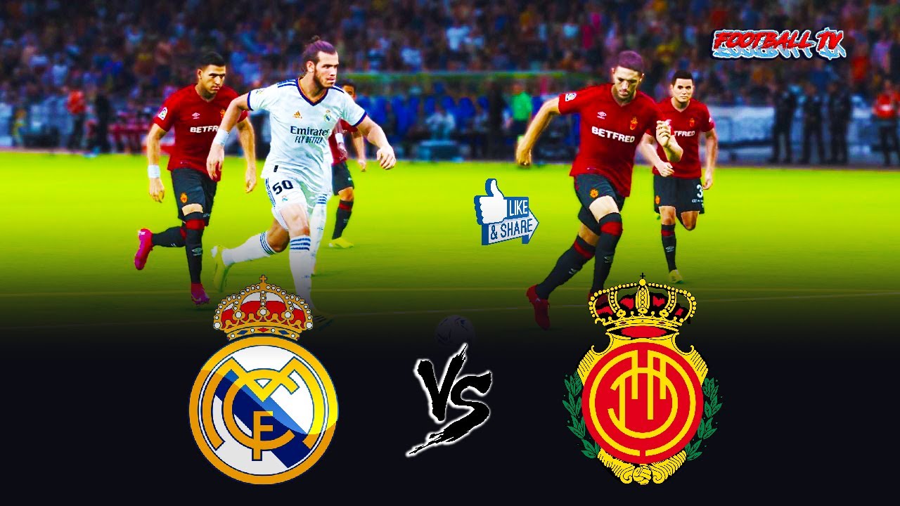 Real madrid vs mallorca