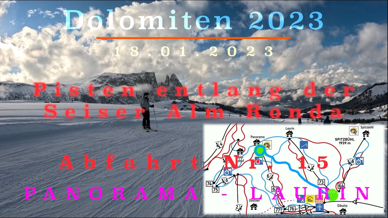 Die Pisten der Seiser Alm Ronda in voller Länge: Abfahrt Nr. 15 PANORAMA - LAURIN