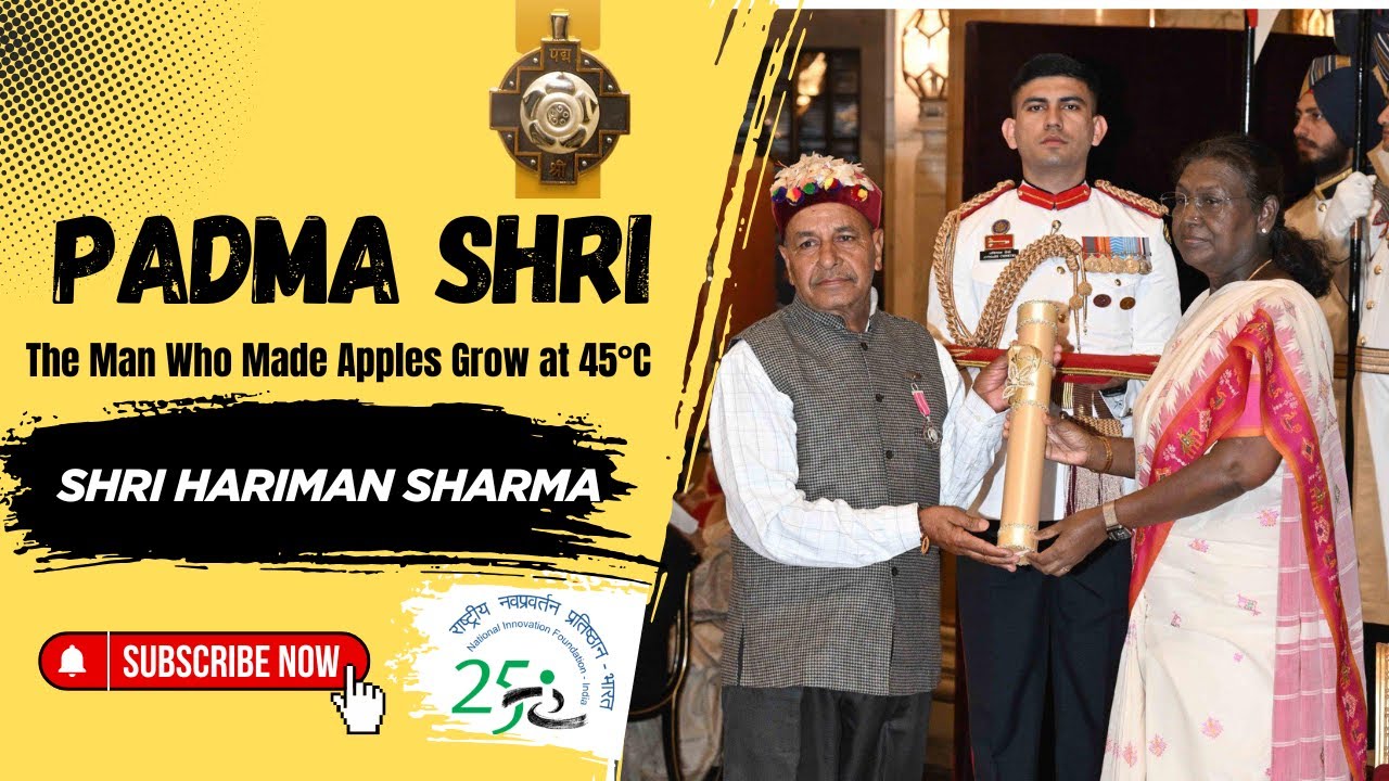 Padma Shri Awardee 2025 |  Shri Hariman Sharma | NIF-India | Apple Man of India