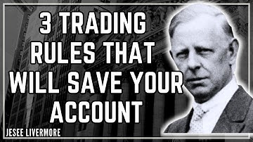 De 3 gouden regels die elke handelaar moet volgen / Jesse Livermore