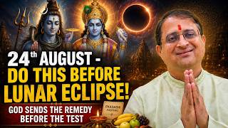 24th August - Do This Before Lunar Eclipse! | God Sends The Remedy Before The Test Ekadashi Fasting