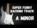 Funky Backing Track for Guitar In A Minor | Bubble Funk