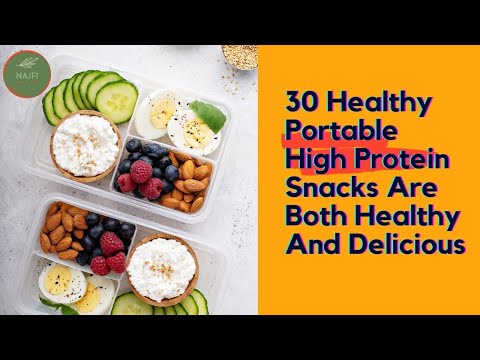 30 Healthy Portable High Protein Snacks Are Both Healthy And Delicious