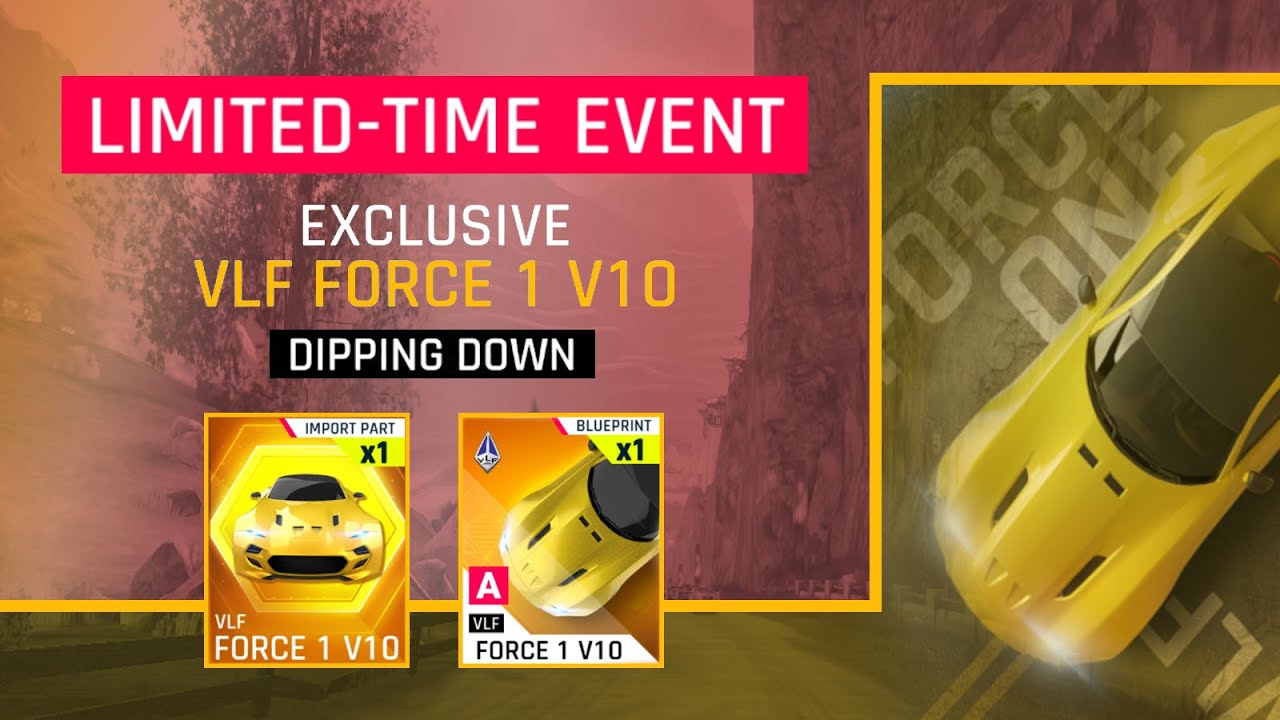 Asphalt 9 [Touchdrive] | Exclusive VLF FORCE 1 V10 | UPDATED | Dipping Down | Blueprints & Epics