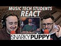 MUSIC TECH Students REACT to &quot;Snarky Puppy - RLs&quot;