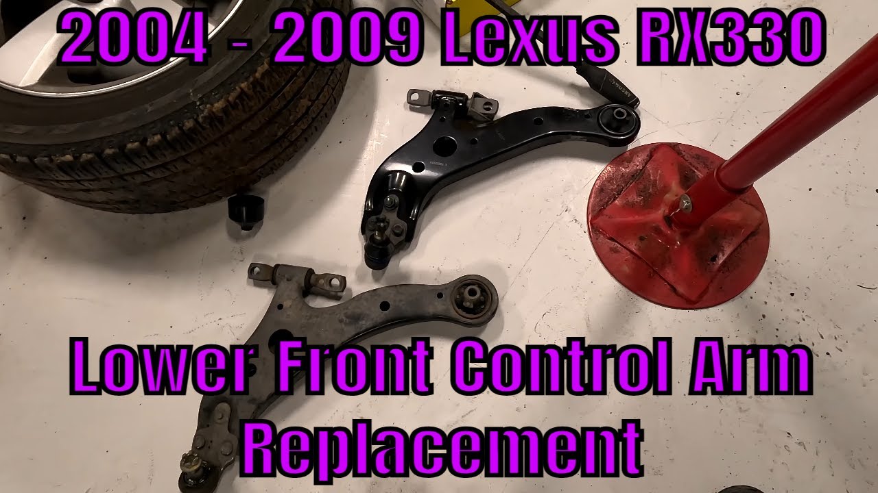 StepbyStep Guide On Replacing Front Lower Control Arms On 20042009 Lexus Rx330 YouTube