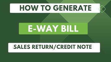 How To Generate E-Way Bill Purchase Return Sales Return I How to Generate Credit Note E-way bill