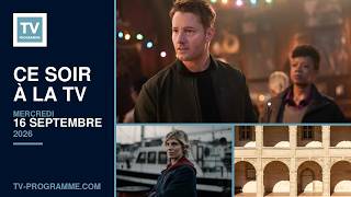 Programme TV soirée du Mercredi 16 septembre 2026