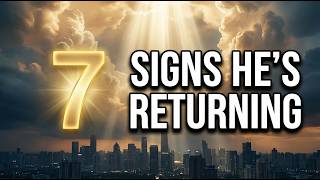 These 7 Signs Are Happening NOW – Is Jesus About to Return?