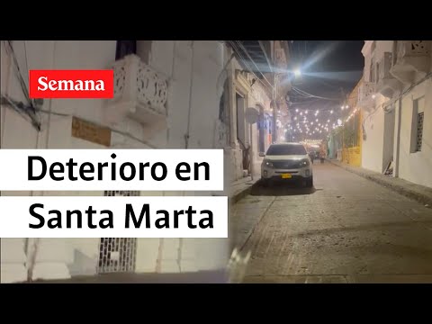 Abandono y suciedad en el que está centro histórico de Santa Marta | Semana Videos