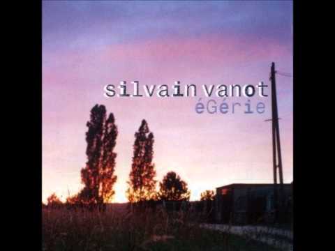 Silvain Vanot — SILVAIN VANOT dis moi pourquoi