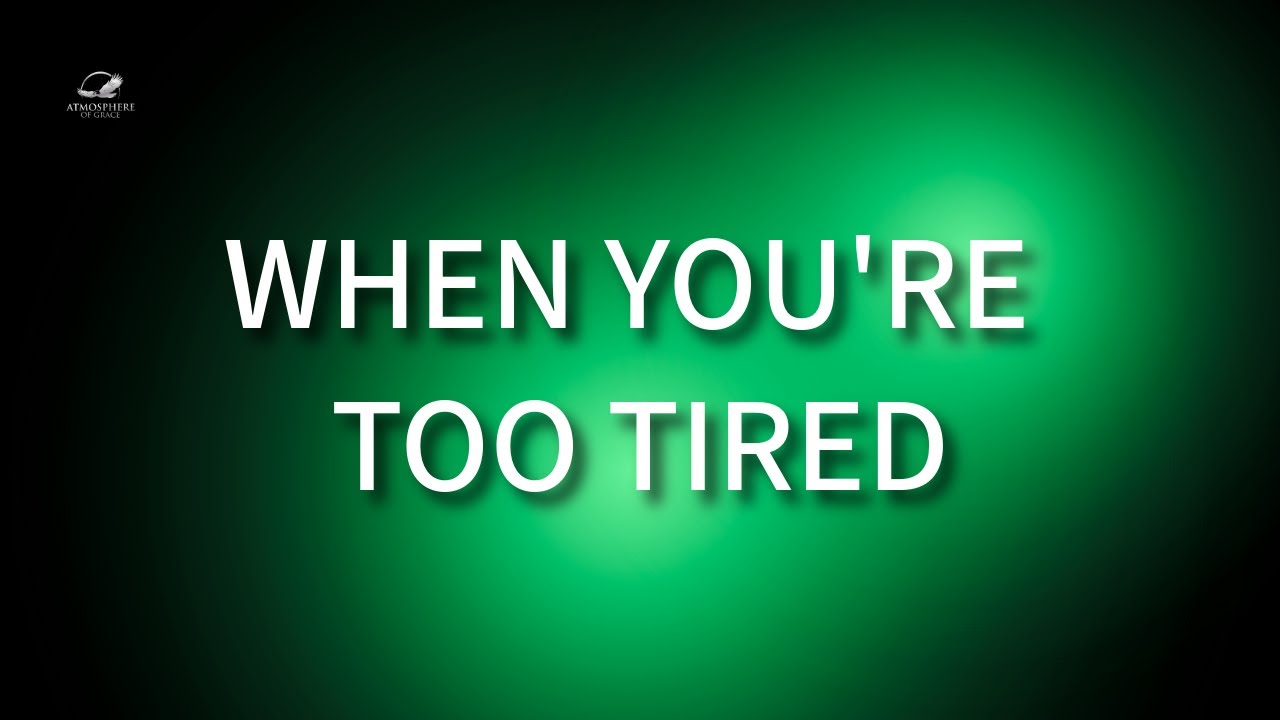 When You're Too Tired for Words | God's Presence Brings the Peace You Need