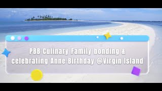 PBB Culinary Family Bonding @Virgin Island