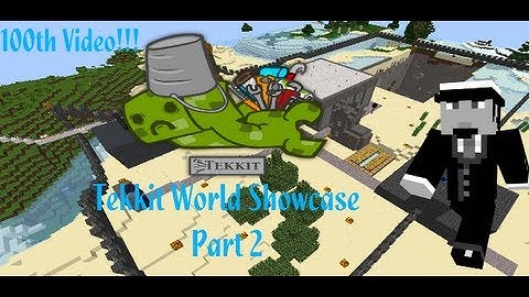 [100TH VIDEO!!!!] [SPECIAL] Minecraft Showcase | Tekkit World PT. 2 [World Download]