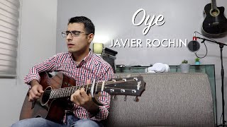 Oye - Sebastian Yatra Ft. TINI / Javier Rochin (Cover)