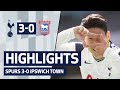 HIGHLIGHTS | SPURS 3-0 IPSWICH TOWN