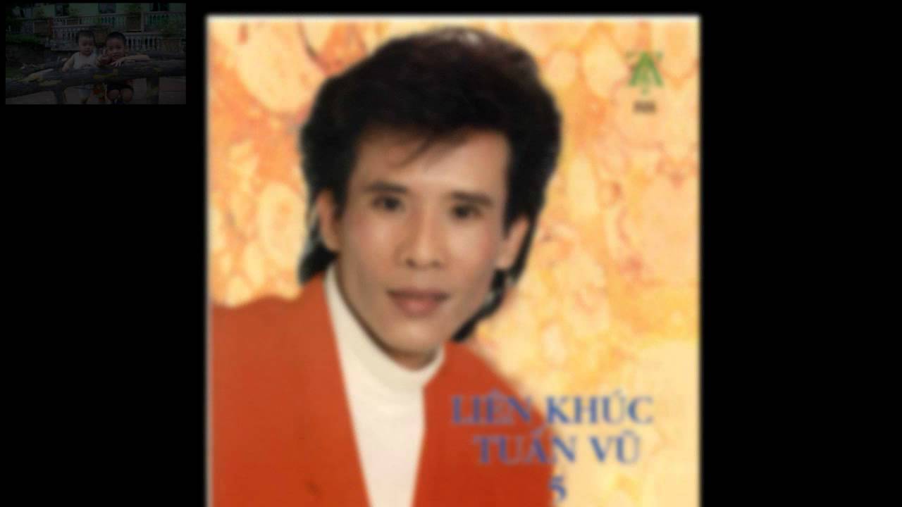 Tuan Vu Song Ca Vol 1 upload by vvkhoa1977 YouTube