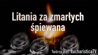 Litania za zmarłych śpiewana