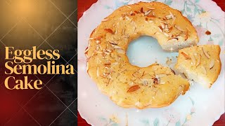 Eggless Semolina Cake Recipe | Suji Ka Cake| Basbousa Recipe|Without Oven Cake Recipe By Sweet Chef