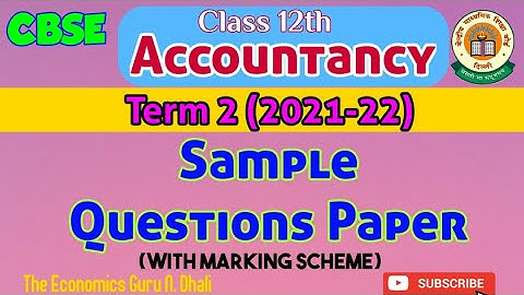 Accountancy SAMPLE QUESTION PAPER With Solution & Marking Scheme I CBSE TERM 2 EXAM I 2021-22