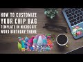 How to customize your chip bag template in Microsoft Word - birthday theme