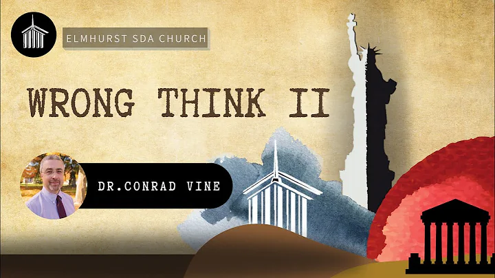Pastor Conrad Vine - "Wrong Think II" - 01/30/21 (Religious Liberty Sabbath)