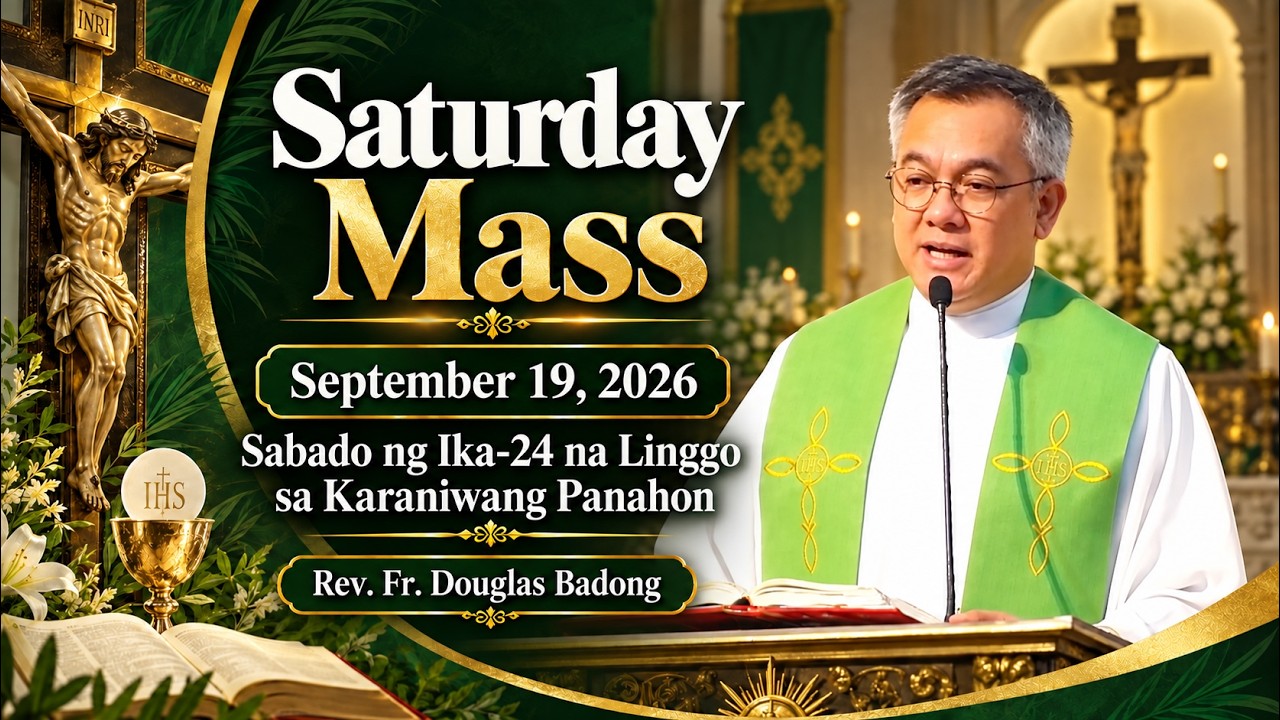 Filipino Live Mass Online Today | Saturday September 19, 2026 | Rev. Fr. Douglas Badong