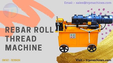 TRP Thread Rolling Machine | Roller Thread Machine For TMT Bar | Rebar Threading Machine
