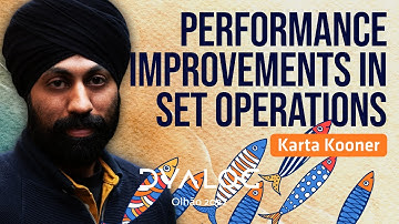 Performance Improvements in Set Operations // Karta Kooner // Dyalog 