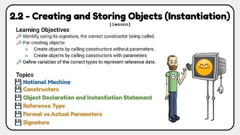 2.2 - Creating and Storing Objects (Instantiation)