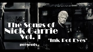 Nick Garrie - Ink Pot Eyes [Lyric video] (from &quot;The Songs of Nick Garrie, Vol. 1&quot;)