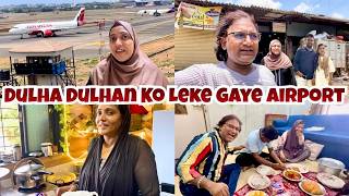Dulha Or Dulhan Ko Leke Gaye Airport | Sab Hue Khush | {AFREEN DASTARKHWAN} Vlog 2026
