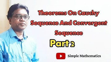 Metric Space : Theorem On Cauchy Sequence And Convergent Sequence Part-2