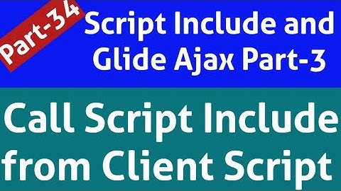 How to call script include from client script | script include and glideajax in servicenow
