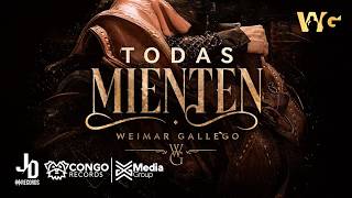 Todas Mienten - Weimar Gallego (Cover Audio)