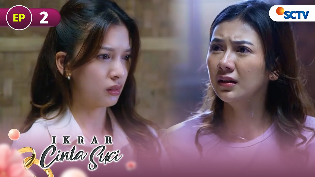 FULL - Takdir Mempertemukan Alika dengan Adik Kandungnya | Ikrar Cinta Suci Episode 2