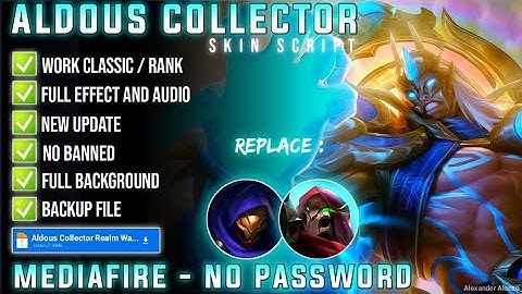 Aldous Collector Realm Watcher Skin Script No Password MediaFire Full Effect Voice New Xavier Patch