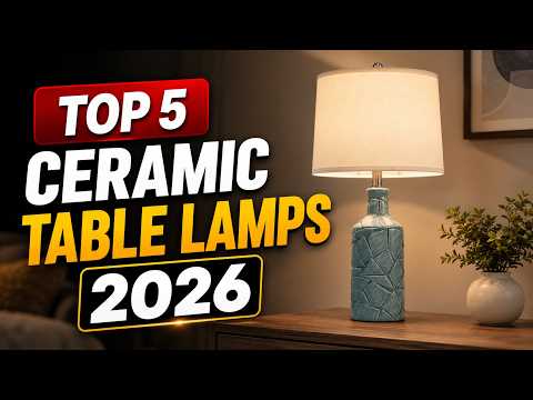 Top 5 Ceramic Table Lamps 2026 | Ceramicglow Lamps