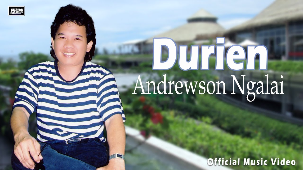 Durien - Andrewson Ngalai (Official Music Video) | 