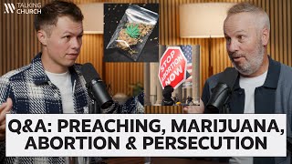 Preaching, Marijuana, Abortion & Persecution | Rob Ketterling | Talking Church Ep. 86